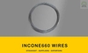 Inconel 660 wires Manufacturers,Wholesallers and Exporters india
